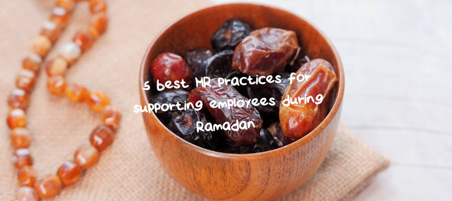 5 best HR practices for supporting employees during Ramadan